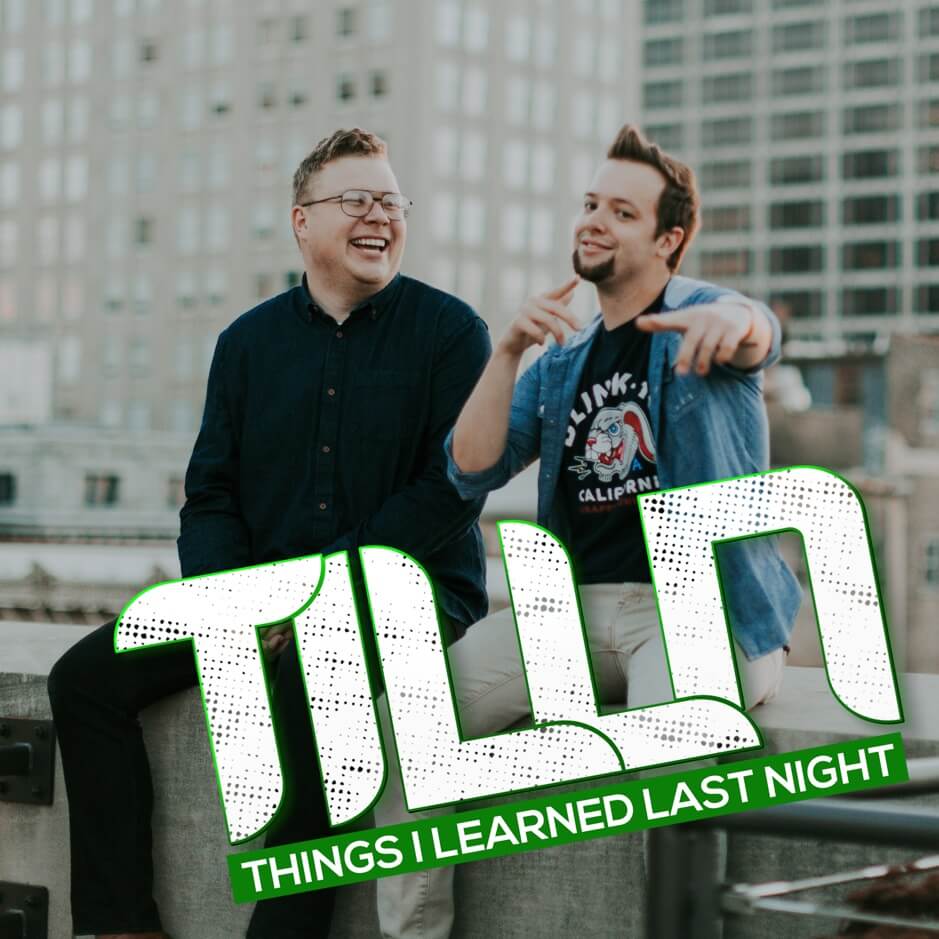 Things I Learned Last Night Podcast